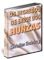 EBOOK 21 - Os Segredos de Saúde dos Hunzas - Christian H. Go